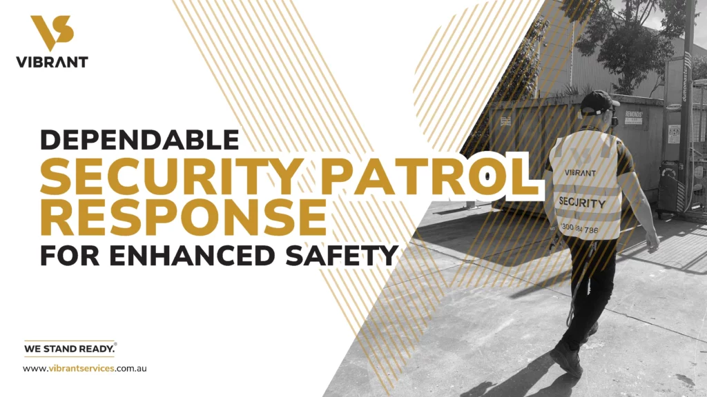 Dependable Security Patrol Response for Enhanced Safety