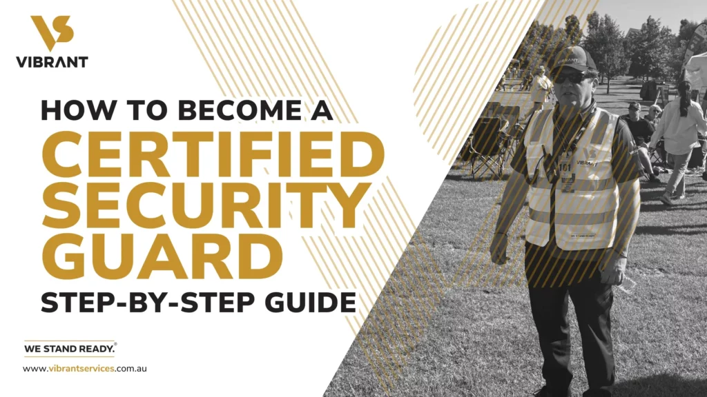 How to Become a Certified Security Guard Step-by-Step Guide